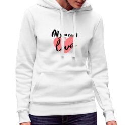 All You need is Love felpa con cappuccio personalizzata donna digitalshirt bianca.jpg