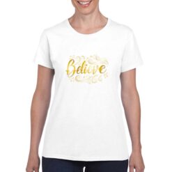 Believe  t-shirt personalizzata donna digitalshirt bianco