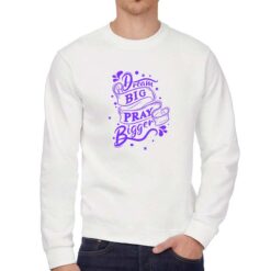 Dream Big felpa senza cappuccio personalizzata uomo digitalshirt bianca