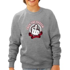 Fuck the System felpa senza cappuccio personalizzata bambino digitalshirt grigia