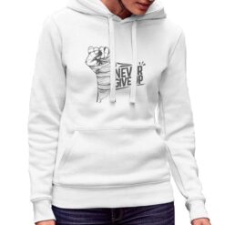 Never Give Up felpa con cappuccio personalizzata donna digitalshirt bianca.jpg