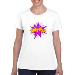 WTF t-shirt personalizzata donna digitalshirt bianco