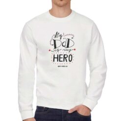 My Dad is my Hero felpa senza cappuccio personalizzata uomo digitalshirt bianca